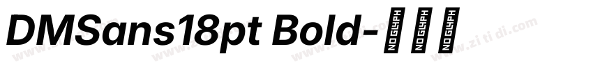 DMSans18pt Bold字体转换 DMSans18pt Bold字体转换